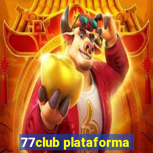 77club plataforma