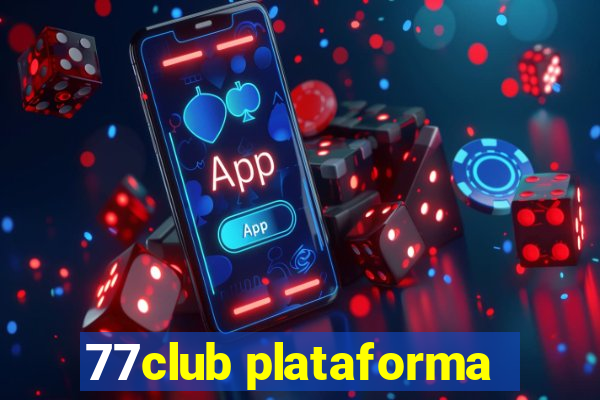 77club plataforma