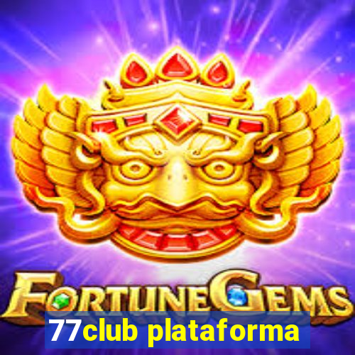 77club plataforma