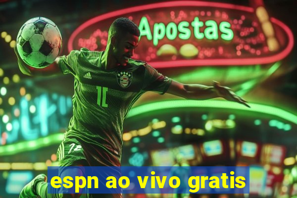 espn ao vivo gratis