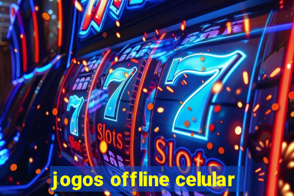 jogos offline celular