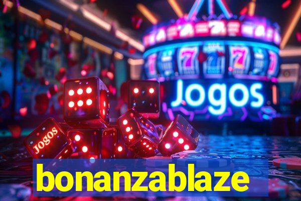 bonanzablaze