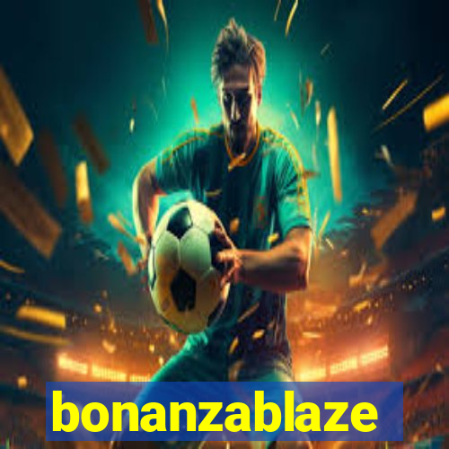 bonanzablaze