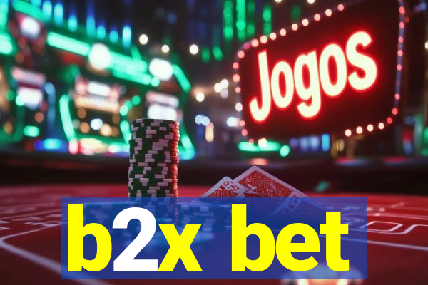 b2x bet