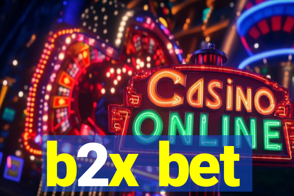 b2x bet