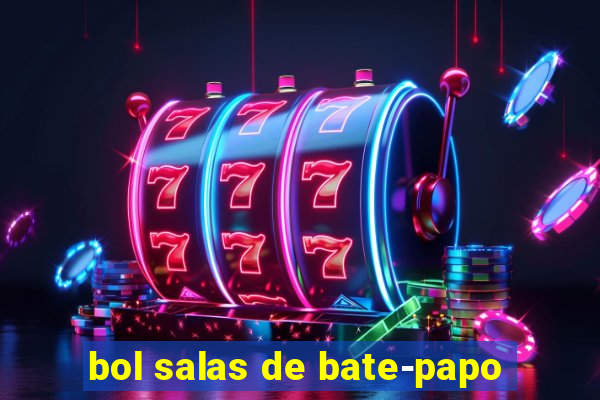 bol salas de bate-papo