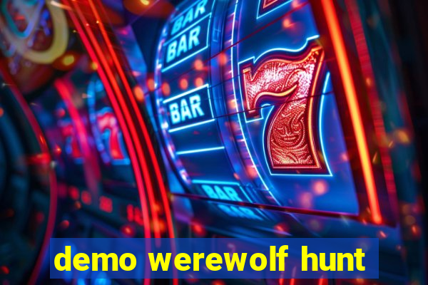 demo werewolf hunt