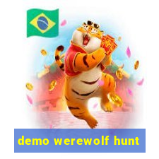 demo werewolf hunt