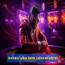 beterraba tem resveratrol