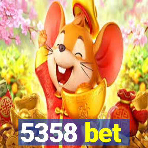 5358 bet