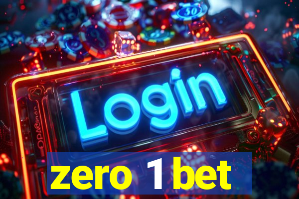 zero 1 bet