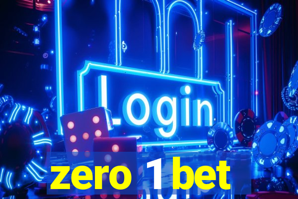 zero 1 bet