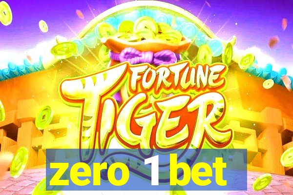 zero 1 bet