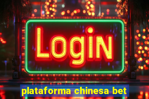 plataforma chinesa bet