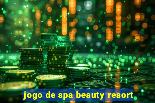 jogo de spa beauty resort