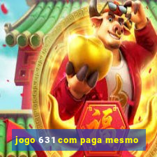 jogo 631 com paga mesmo