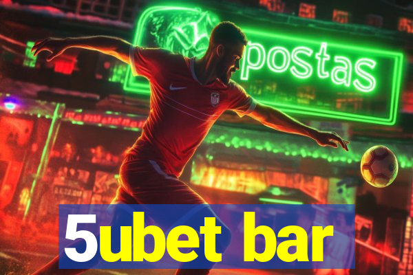 5ubet bar