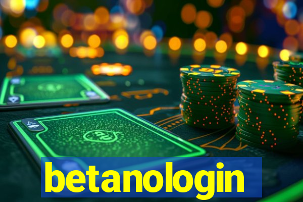 betanologin