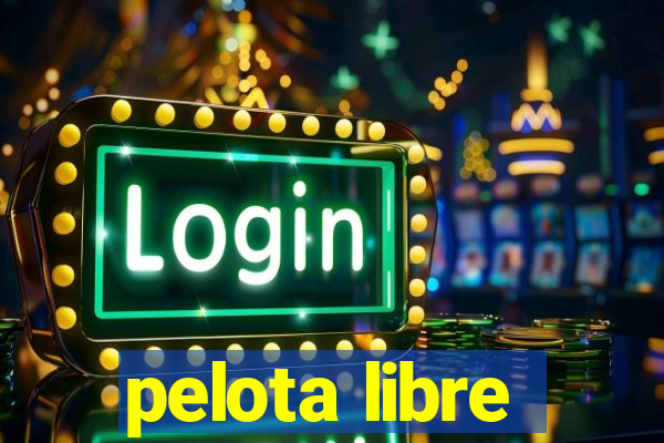 pelota libre