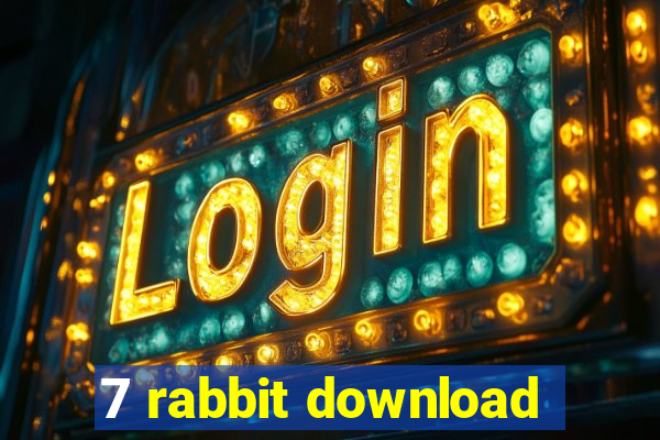 7 rabbit download