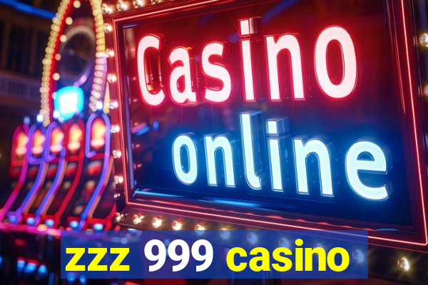 zzz 999 casino