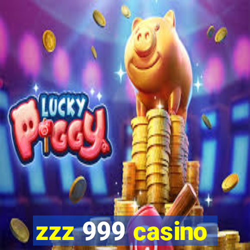 zzz 999 casino