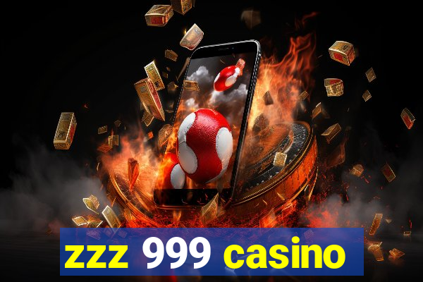 zzz 999 casino