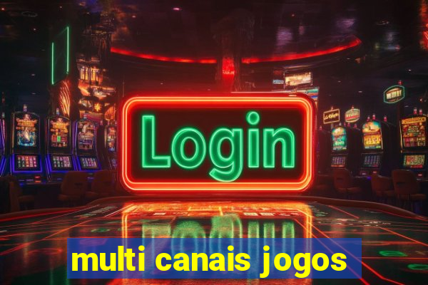 multi canais jogos