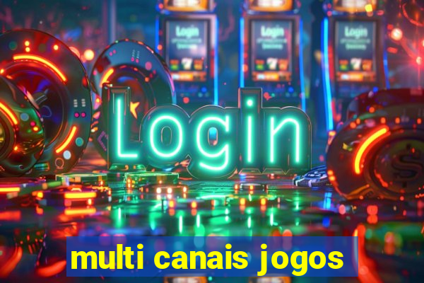 multi canais jogos