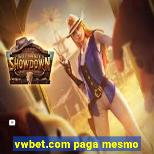 vwbet.com paga mesmo