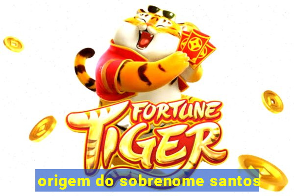 origem do sobrenome santos