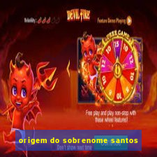 origem do sobrenome santos