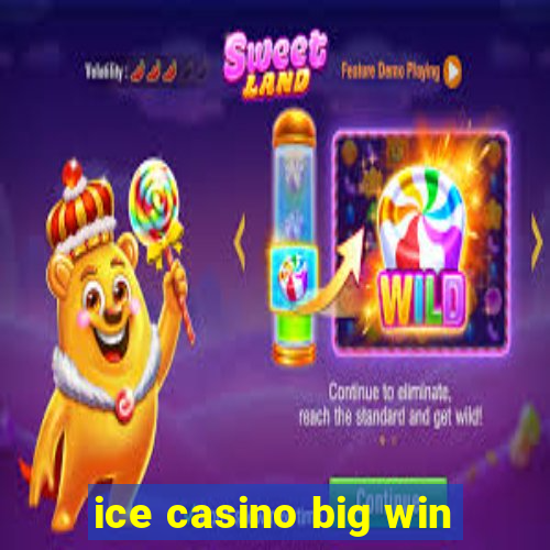 ice casino big win