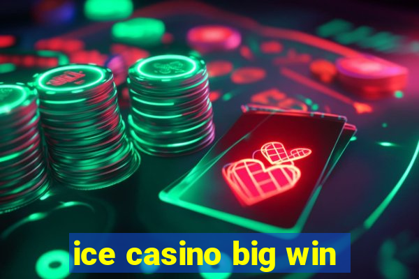 ice casino big win