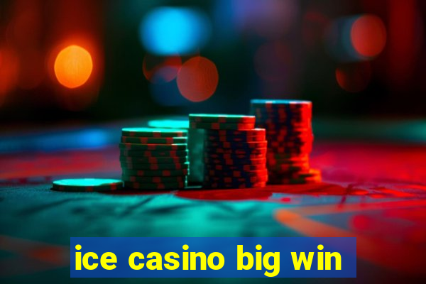 ice casino big win