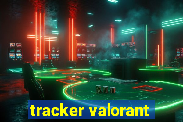 tracker valorant