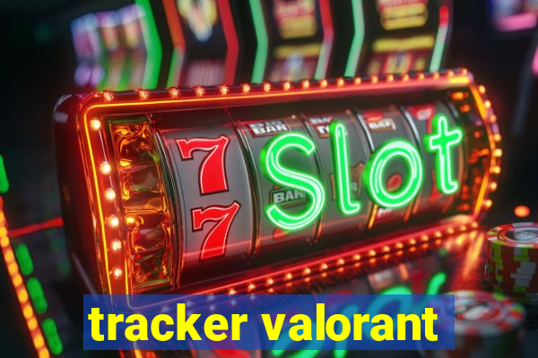 tracker valorant