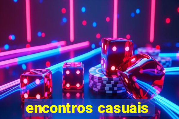 encontros casuais