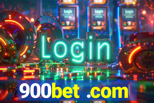 900bet .com