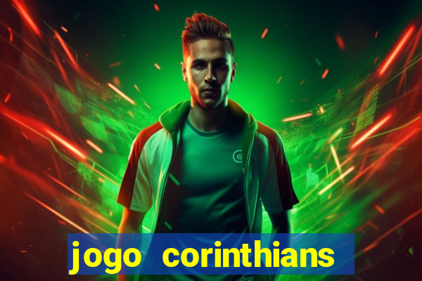 jogo corinthians hoje futemax