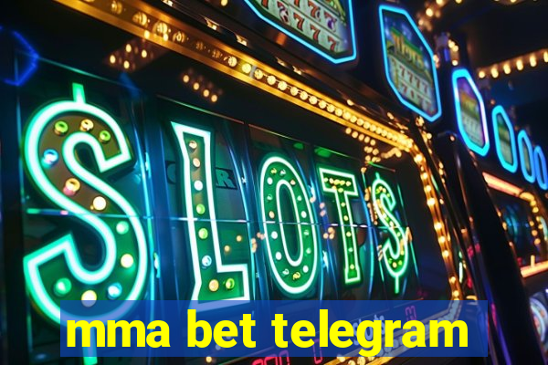 mma bet telegram