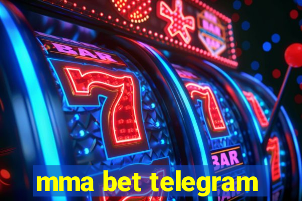 mma bet telegram