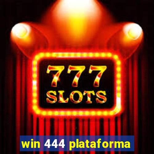 win 444 plataforma