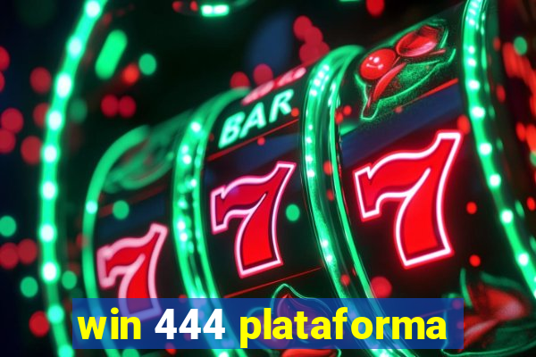 win 444 plataforma