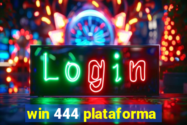 win 444 plataforma