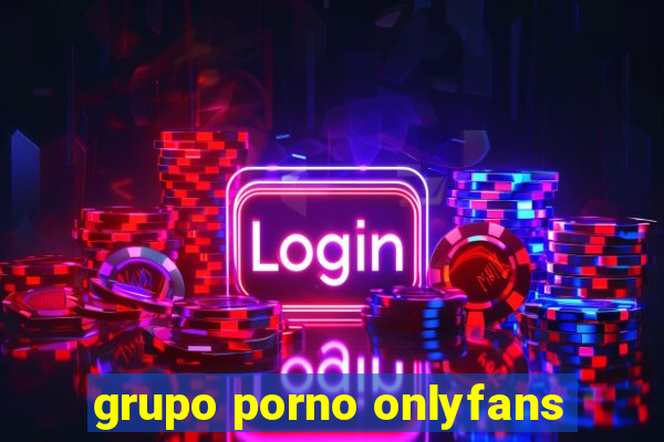 grupo porno onlyfans