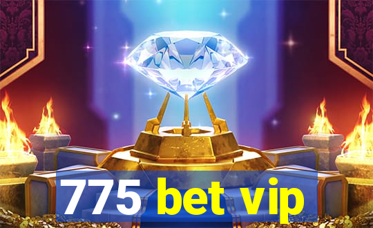 775 bet vip