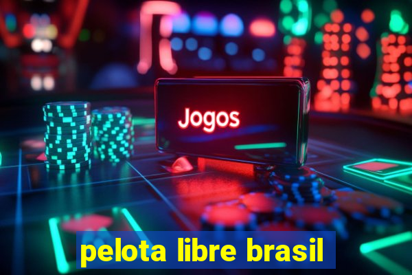 pelota libre brasil