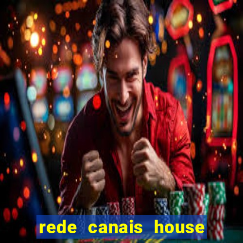 rede canais house of the dragon