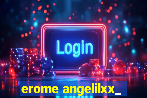 erome angelilxx_